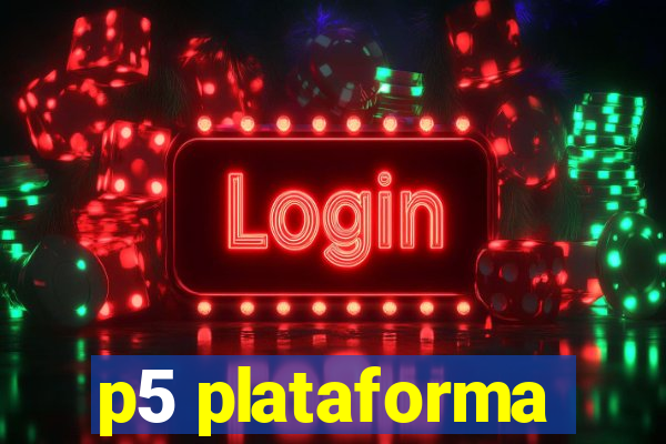 p5 plataforma
